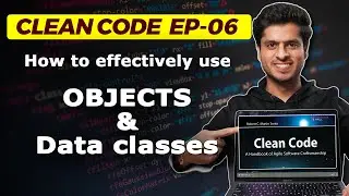 Clean code #6 - Using Objects and Data classes!
