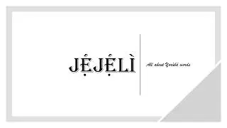 How to say GENTLY in YORUBA (YORUBA SLANGS)
