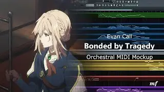 Evan Call - Bonded by Tragedy (Violet Evergarden: The Movie OST) | Orchestral MIDI Mockup