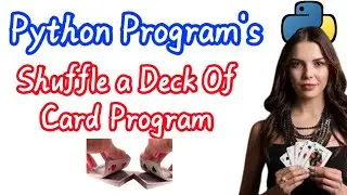 To Shuffle a Deck of Card program in Python Programming || Python Programming in Telugu