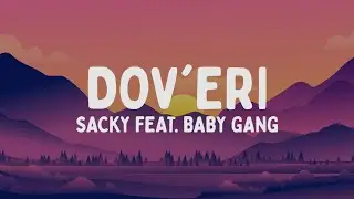 Sacky - DOV'ERI feat. baby Gang (Testo/Lyrics)