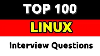TOP 100 Linux Interview Questions and Answers
