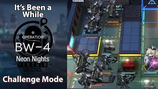 [Arknights] It's Been a While | BW-4 Challenge Mode