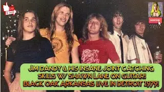 Jim Dandy & His Insane Joint Catching Skills, Shawn Lane on Guitar at 16! Black Oak Arkansas in 1979