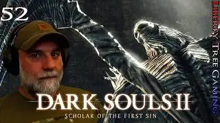 DS2 | Pt 52 | The Throne of Want | Dark Souls 2: Scholar of the First Sin | Blind Let's Play