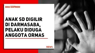 Anak SD Digilir di Darmasaba, Pelaku Diduga Anggota Ormas