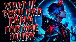 What If Deku Had Fang For One Quirk | Movie |