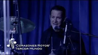 Corazones Rotos - Tercer Mundo - Autores en Vivo