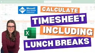 EXCEL TIMESHEET Including Calculations for Lunch Breaks - EASY