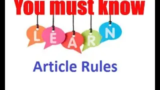 5 basic Rules of Using Articles with Examples.
