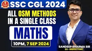 SSC CGL 2024 | All OSM Methods In A Single Class | Maths | Maths By Sandeep Sir #maths
