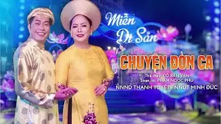 Cổ Bản Vắn - Tựa: Chuyện Đờn Ca | NNND Thanh Tuyết - NNƯT Minh Đức | Ca Ra Bộ