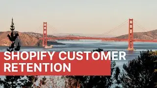 Focus On Customer Retention To Increase Revenue And Profit With Shopify