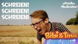 Bibi & Tina - Einfach Anders | Schreien! Schreien! Schreien! - Das offizielle Musikvideo