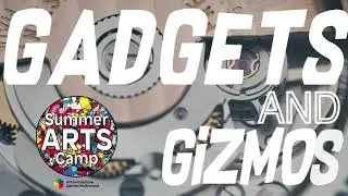 Art and Culture Center/Hollywood Summer Arts Camp - Young Artists - Gadgets & Gizmos