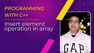 14.3: insert element in array in cpp | insertion operation in array in c++ | Array Operations in c++