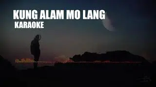 Kung Alam Mo Lang   Bandang Lapis karaoke Ver