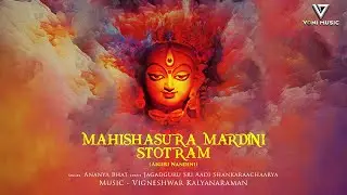 Mahishasura Mardini Stotram Devotional Album | Ananya Bhat | Vigneshwar Kalyanaraman | 