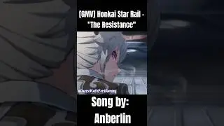 [GMV] Honka Star Rail - "The Resistance" #GMV #Shorts #HonkaiStarRail