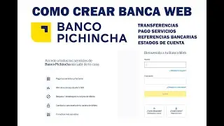 Como crear la #BANCA WEB - #BANCO PICHINCHA Fácil Seguro y Rápido #TRANSFERENCIA #PAGOS SERVICIOS