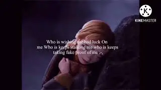 Who is wishing me bad luck On  me Who is keeps stalking me who is keeps taking fake proof of me ,-,