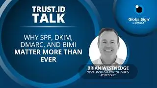 Why SPF, DKIM, DMARC, and BIMI Matter More Than Ever with Brian Westnedge