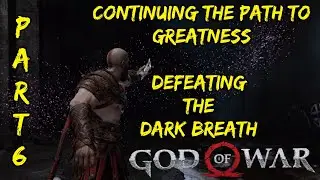 God of war | The Dark breath | walkthrough part 6