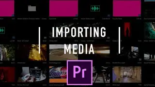 Importing Media into Adobe Premiere Pro - Different ways of importing media in Premiere Pro 2021
