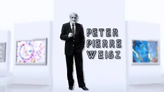 Peter Pierre Weisz  Online Exhibition