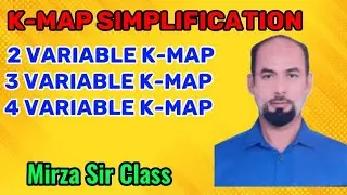 Karnaugh Map Simplification || Boolean Algebra || Digital Electronics by Mirza Sir..