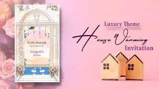 Housewarming Invitation || Griha Pravesh Invitation Video || RA 127