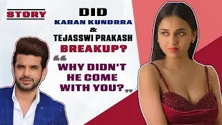 DID Karan Kundrra & Tejasswi Prakash Breakup ? आखिर कहां हैं करण?