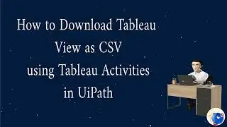 How to download Tableau View as CSVUsing Tableau Activities in UiPath
