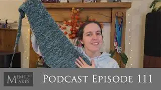 Podcast 111 - Updates, Progress & Incomings