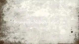 Strangers - Nobody called me