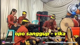 OPO SANGGUP - VIKA || KUNTULAN MEKAR ARUM