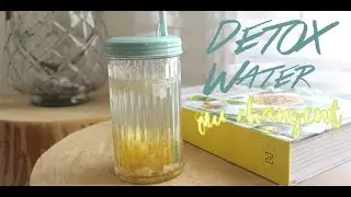 DIY : 2 recettes de detox water qui changent