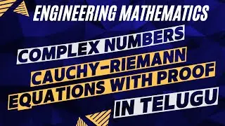 C-R Equations with proof | Complex Variables| Engineering Maths in Telugu| JNTUH |JNTUA| JNTUK