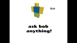 meet Bob (roblox)