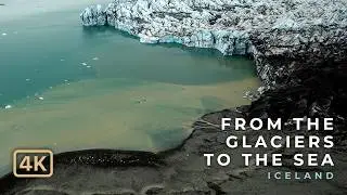 FROM THE GLACIERS TO THE SEA: Journey of Water – Iceland's Glacial Landscapes (4K Drone)