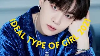 BTS SUGA'S IDEAL TYPE OF GIRL 2021 (Skinship, Ideal date, Date an ARMY & MORE)