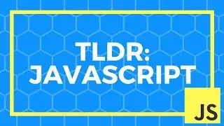 TLDR JavaScript | Introduction to JavaScript | JavaScript 101