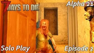 7 Days to Die Alpha 21 Episode 2 - Looking for a cooking pot