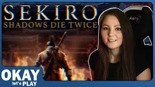 МОЯ ДЕВУШКА ИГРАЕТ В SEKIRO: SHADOWS DIE TWICE [ЧЕЛЛЕНДЖ]