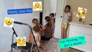 Painting the Girls Bedroom - Family Fun (2018)
