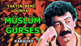 ⭐️YAKTIN  BENİ  DÜNYA⭐️  🤲MÜSLÜM 🅱️🅰️🅱️🅰️    🎤KARAOKE🎤