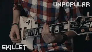 Skillet - Unpopular - Guitar cover by Eduard Plezer
