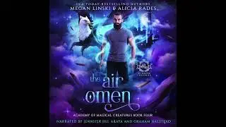 The Air Omen (Part 1) | FREE Fantasy Romance Audiobook | Academy of Magical Creatures Book 4