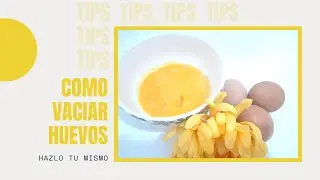 HOW TO EMPTY EGGS
