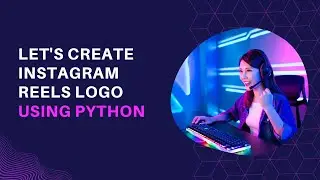 Let's make Instagram reels logo using Python 🐍 